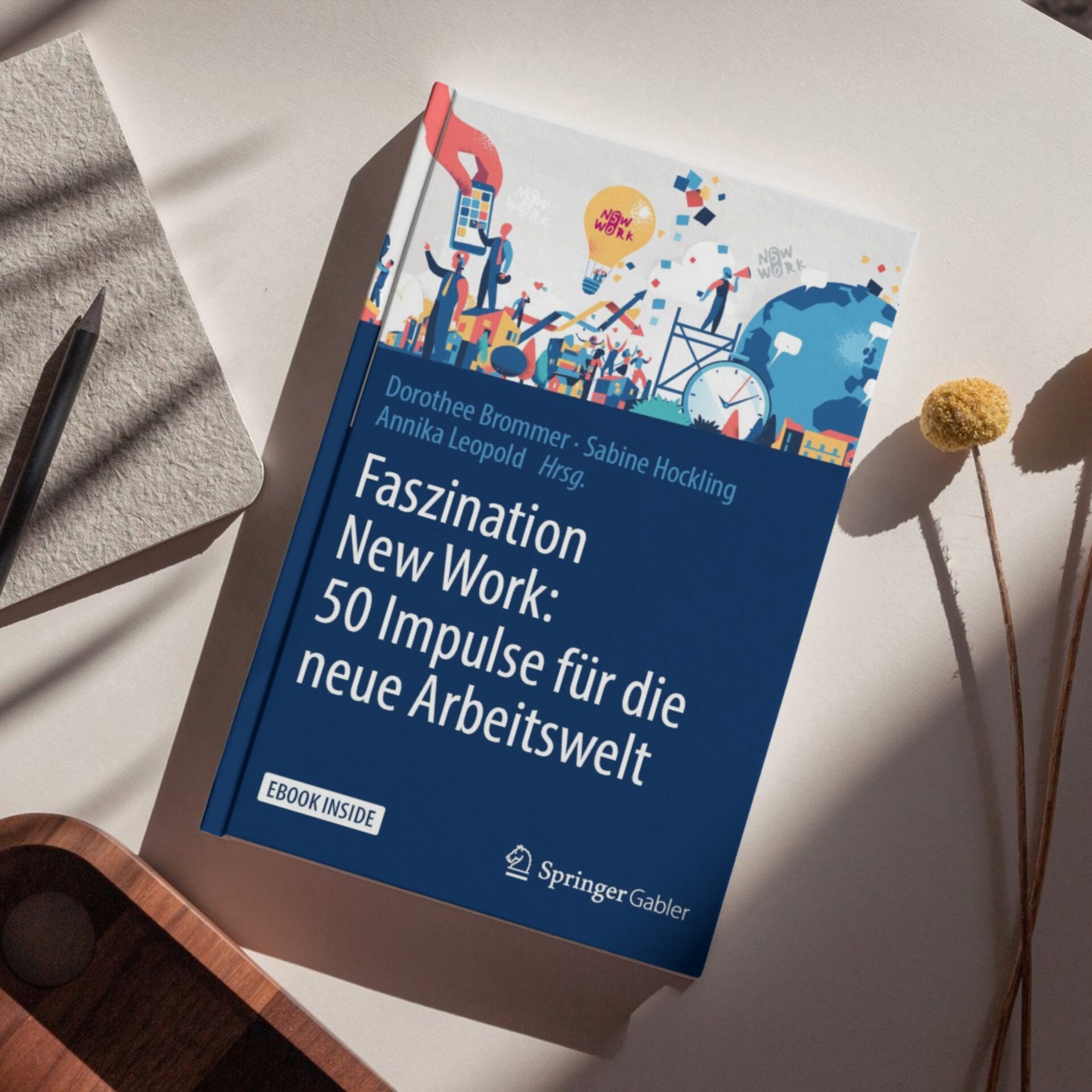 Faszination New Work: 50 Impulse für die neue Arbeitswelt Buch